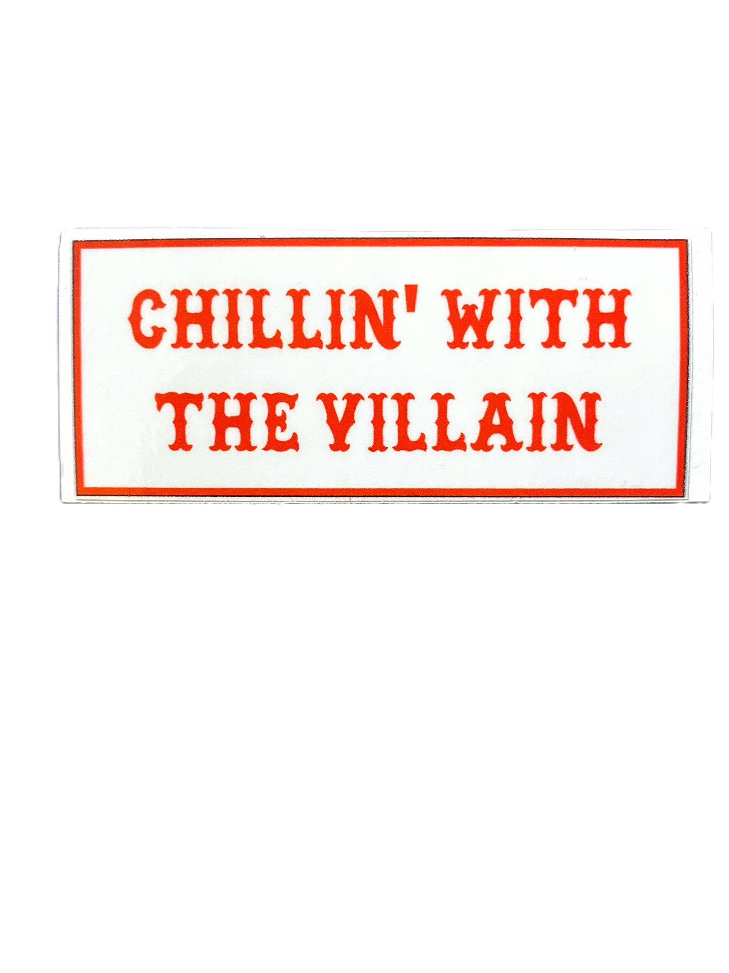 Chillin With The Villian sticker