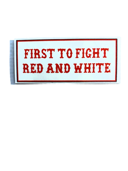 First To Fight Red And White sticker