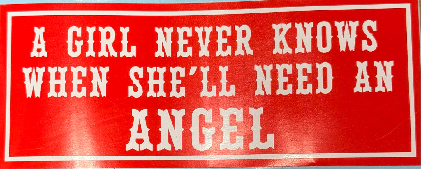 A girl never knows when she’ll need an angel
