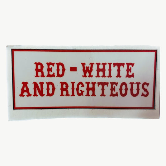 Red-White And Righteous sticker