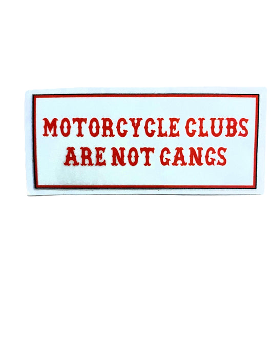 Motorcycle Clubs Are Not Gangs sticker