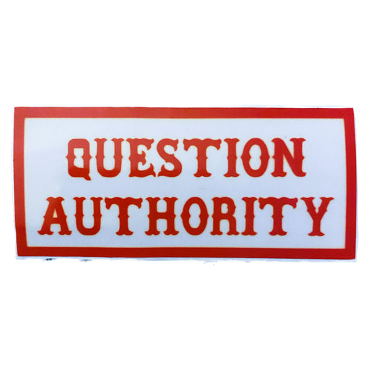 Question Authority sticker