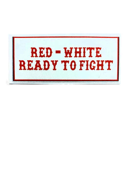 Red - White Ready To Fight sticker