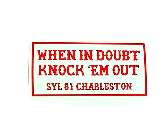 When In Doubt Knock 'Em Out sticker - UPDATED DESIGN